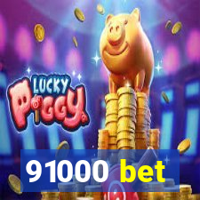 91000 bet